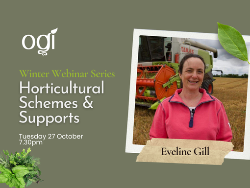 OGI Webinar 2 October 2026 OGI Winter Webinar - October 27th 2026 Horticultural Schemes and Supports with Eveline Gill