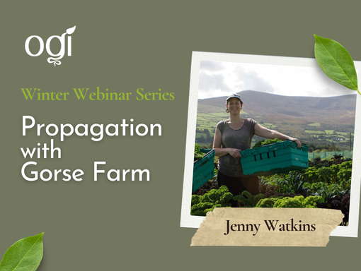 OGI Webinar Propagation with Gorse Farm