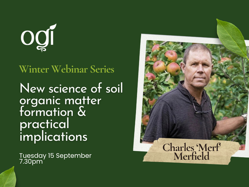 OGI Webinar - Science of Soil Organic Matter with Charles Merfield