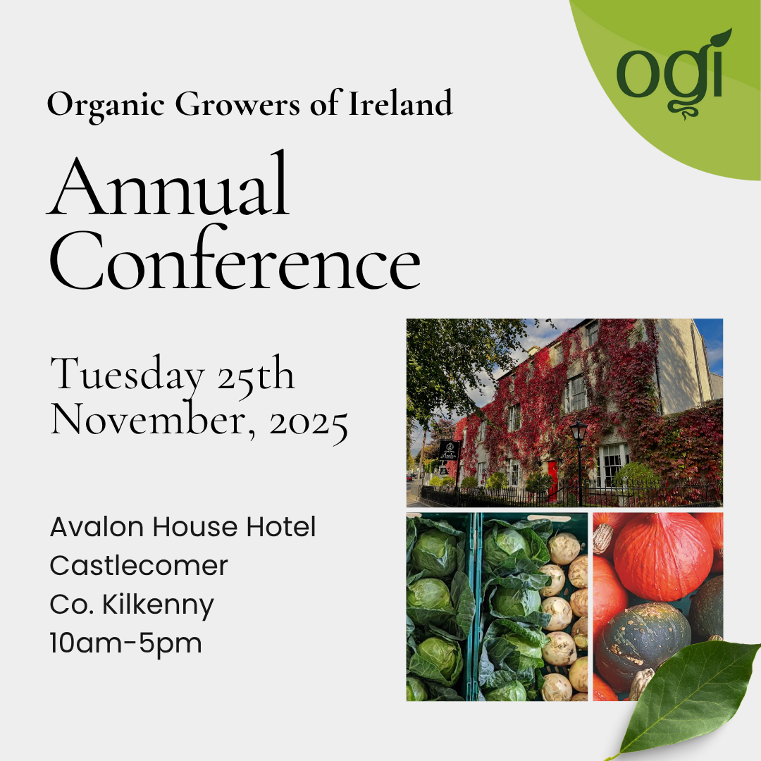 Organic Growers Ireland Annual Conference 2025 Organic Growers Ireland Annual Conference 2025